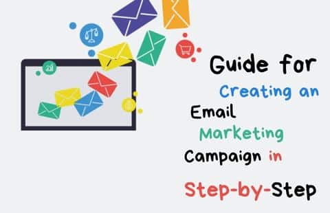 A Comprehensive Guide on How to Create an Effective Email Marketing Campaign