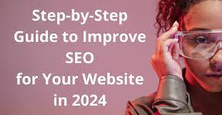 A Step-by-Step Guide on how to Improve SEO for Your Blog or Website